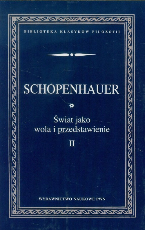 okładka Świat jako wola i przedstawienie Tom 2 książka | Arthur Schopenhauer