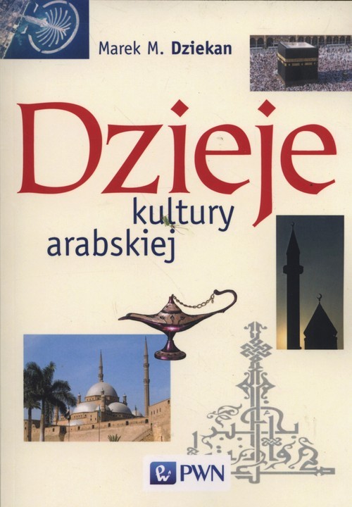 okładka Dzieje kultury arabskiej książka | Marek M. Dziekan