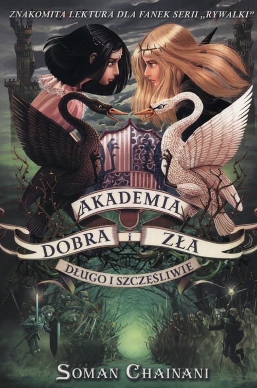 okładka Akademia Dobra i Zła Tom 3 Długo i szczęśliwie książka | Soman Chainani