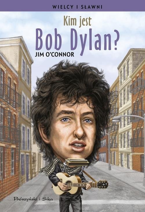 okładka Kim jest Bob Dylan? książka | OConnor Jim