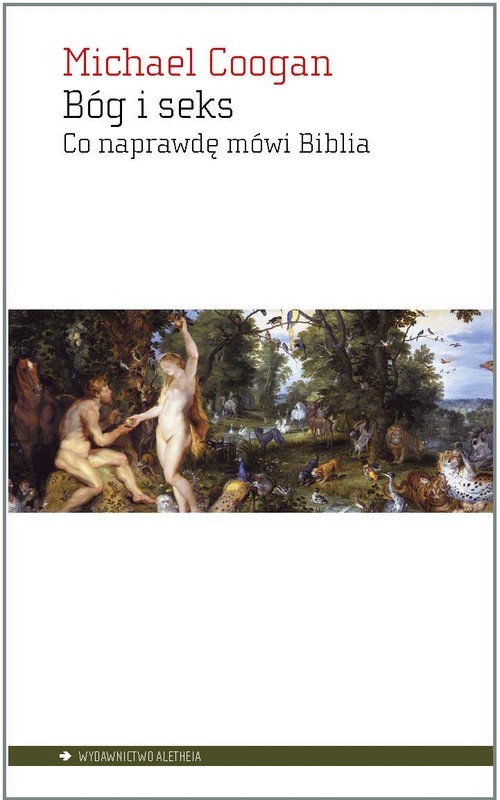 okładka Bóg i seks Co naprawdę mówi Biblia książka | Michael Coogan