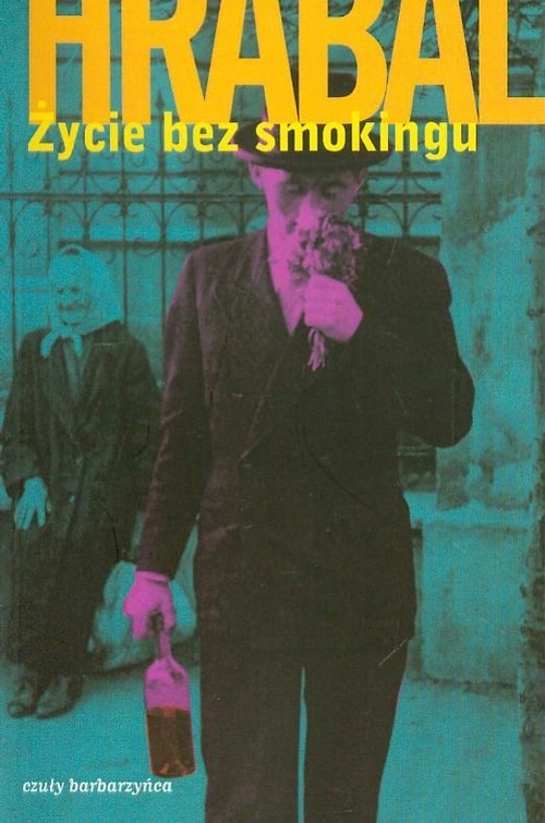 okładka Życie bez smokingu książka | Bohumil Hrabal