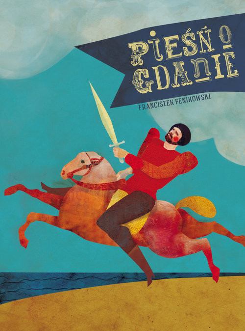 okładka Pieśń o Gdanie Legenda z gdańskiej szkatułki książka | Fenikowski Franciszek