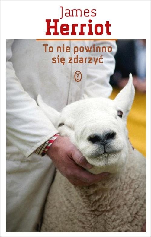 okładka To nie powinno się zdarzyć książka | James Herriot