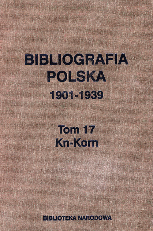 okładka Bibliografia polska 1901-1939 Tom 17 Kn-Korn książka