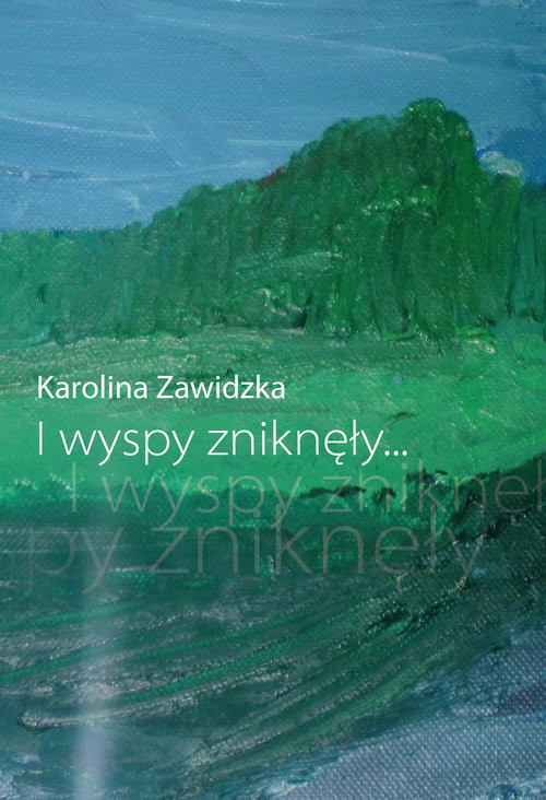 okładka I wyspy zniknęły… książka | Karolina Zawidzka