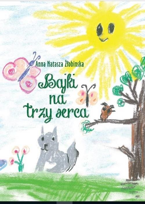 okładka Bajki na trzy serca książka | Anna Natasza Żłobinska