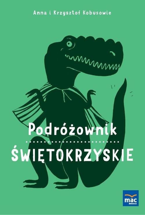 okładka Podróżownik Świętokrzyskie książka | Anna Kobus, Krzysztof Kobus
