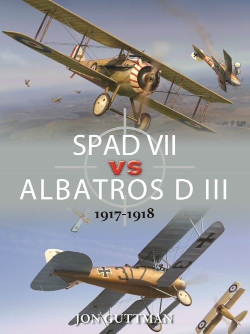 okładka SPAD VII vs ALBATROS D III 1917-1918 książka | Guttman Jon
