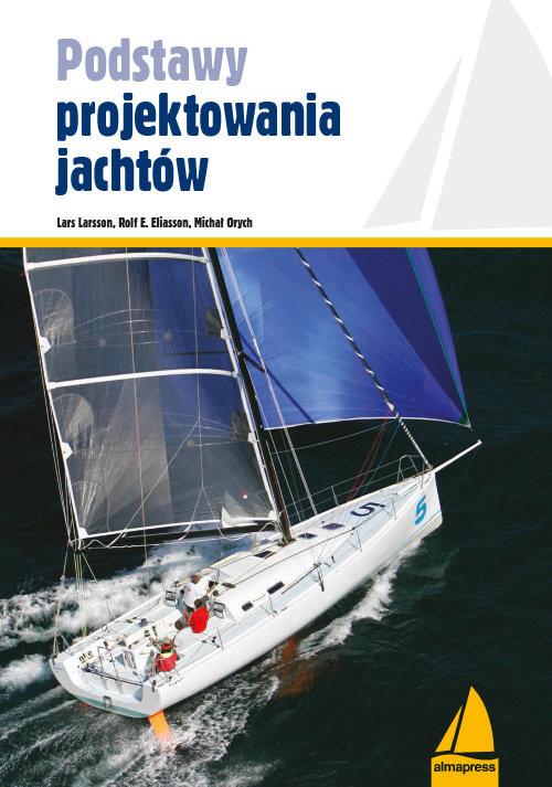 okładka Podstawy projektowania jachtów książka | Lars Larsson, Rolf E. Eliasson, Michał Orych