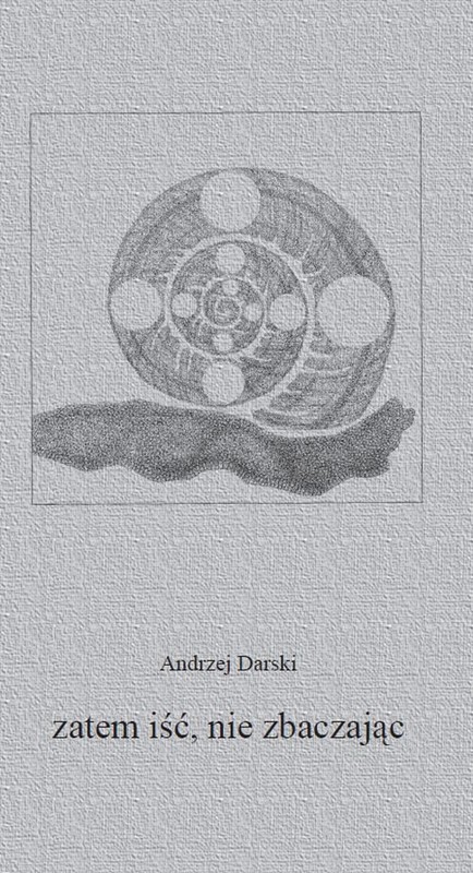 okładka Zatem iść, nie zbaczając książka | Andrzej Darski