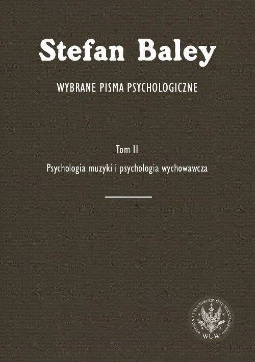 okładka Wybrane pisma psychologiczne Tom 2 Psychologia muzyki i psychologia wychowawcza książka | Baley Stefan