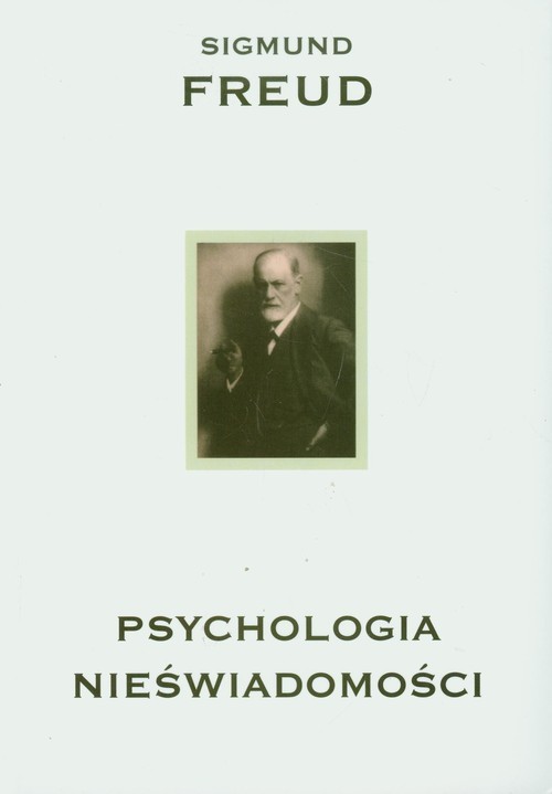 okładka Psychologia nieświadomości książka | Sigmund Freud