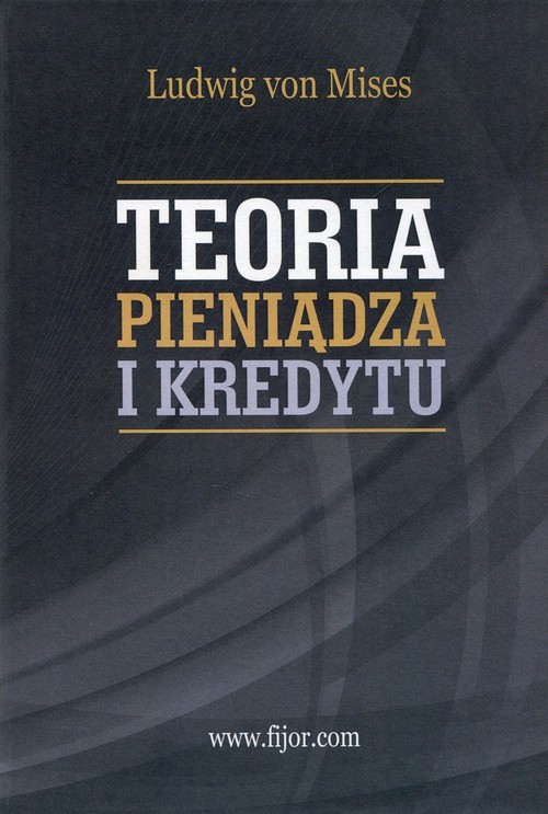 okładka Teoria pieniądza i kredytu książka | Ludwig von Mises