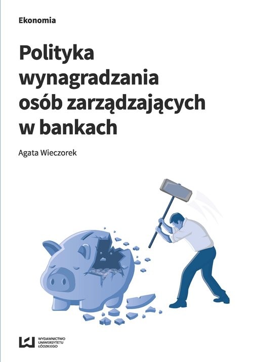 okładka Polityka wynagradzania osób zarządzających w bankach książka | Agata Wieczorek