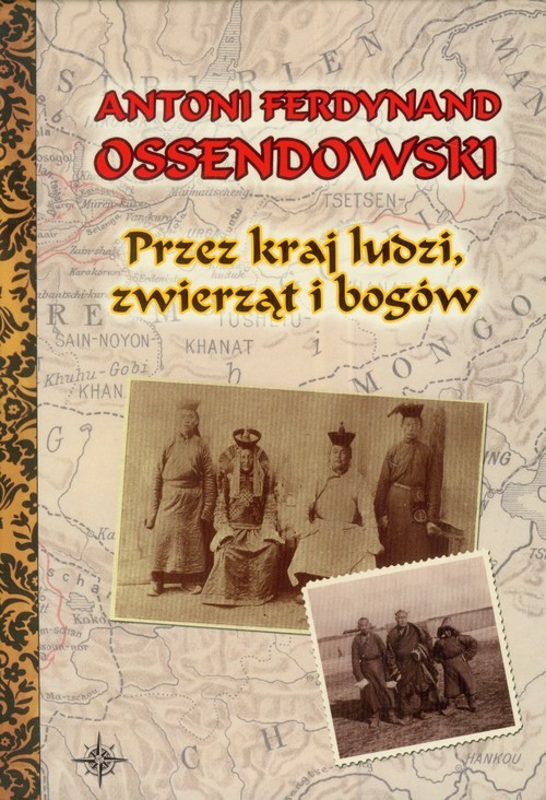 okładka Przez kraj ludzi zwierząt i bogów książka | Ferdynand Antoni Ossendowski