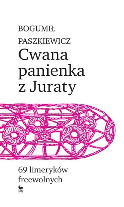 okładka Cwana panienka z Juraty 69 limeryków freewolnych książka | Bogumił Paszkiewicz