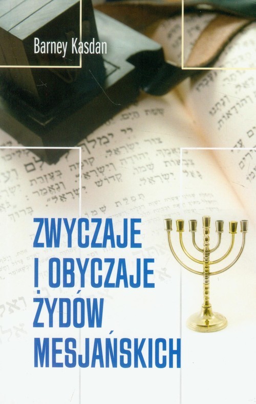 okładka Zwyczaje i obyczaje Żydów Mesjańskich książka | Barney Kasdan