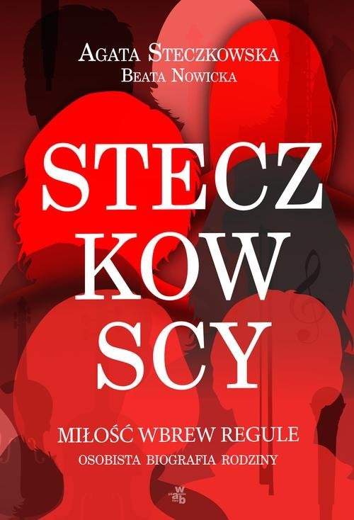 okładka Steczkowscy. Miłość wbrew regule książka | Agata Steczkowska, Beata Nowicka