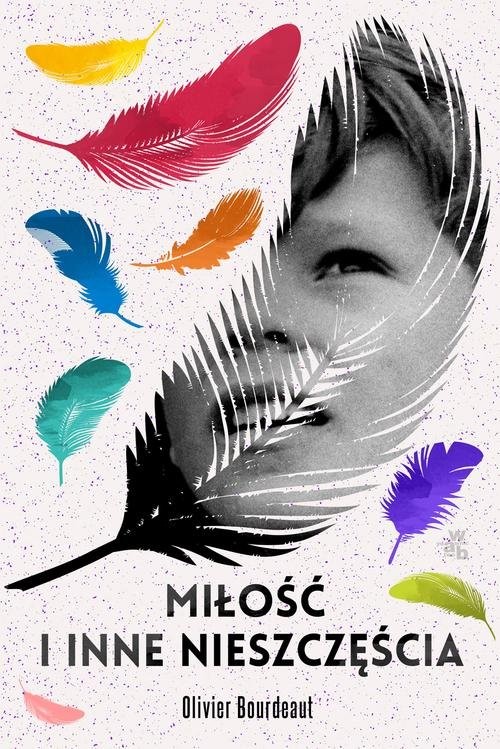 okładka Miłość i inne nieszczęścia książka | Bourdeaut Olivier