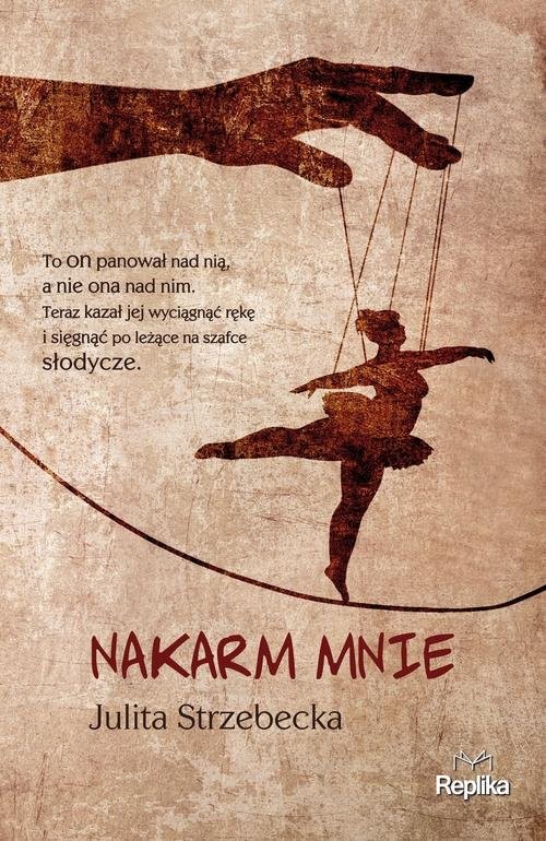 okładka Nakarm mnie książka | Julita Strzebecka