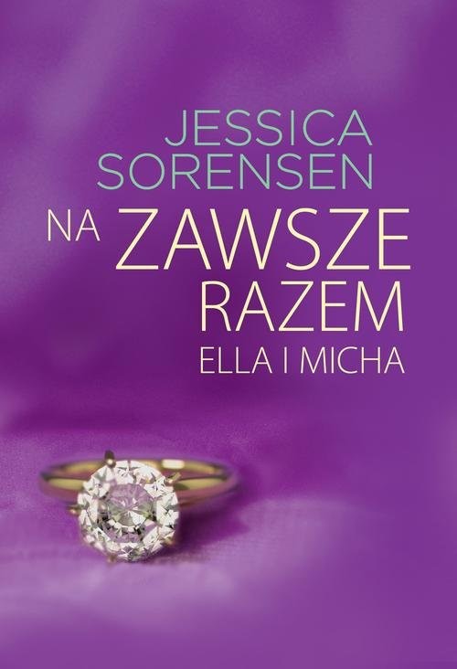 okładka Na zawsze razem Ella i Micha książka | Jessica Sorensen