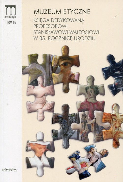 okładka Muzeum etyczne Księga dedykowana Profesorowi Stanisławowi Waltosiowi w 85. rocznicę urodzin książka