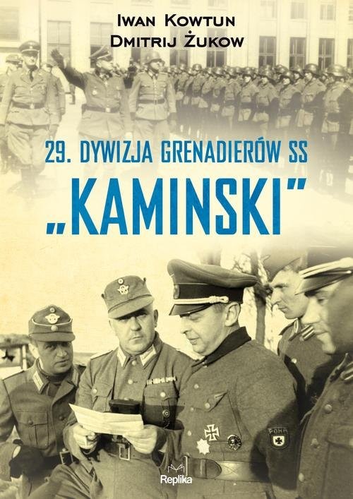 okładka 29 Dywizja Grenadierów SS „Kaminski” książka | Dmitrij Żukow, Iwan Kowtun