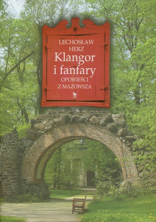 okładka Klangor i fanfary Opowieści z Mazowsza książka | Lechosław Herz