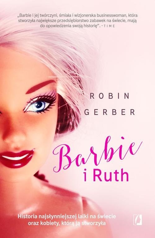 okładka Barbie i Ruth Historia najsłynniejszej lalki na świecie oraz kobiety, która ją stworzyła książka | Robin Gerber