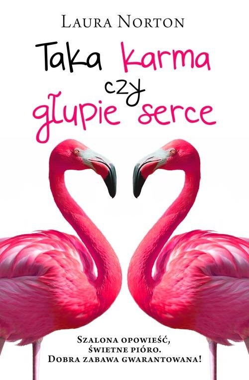 okładka Taka karma czy głupie serce książka | Laura Norton
