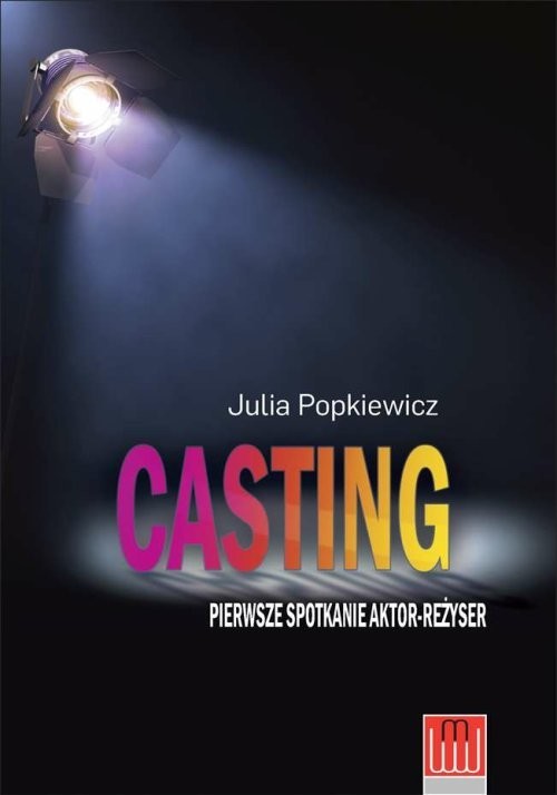 okładka Casting pierwsze spotkanie aktor - reżyser książka | Popkiewicz Julia