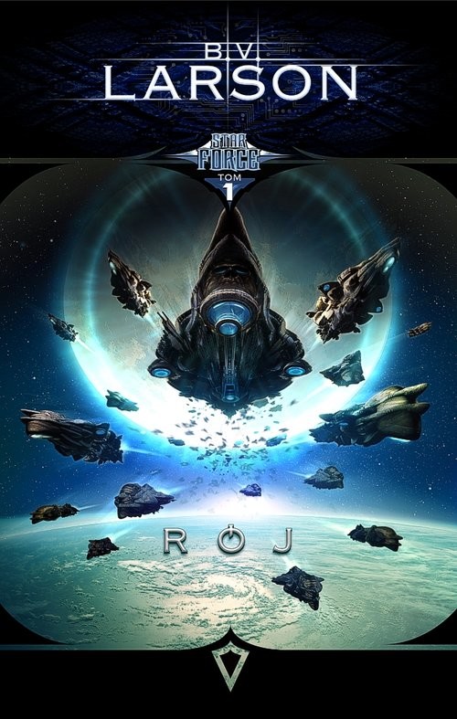 okładka Star Force Tom 1 Rój książka | B. V. Larson