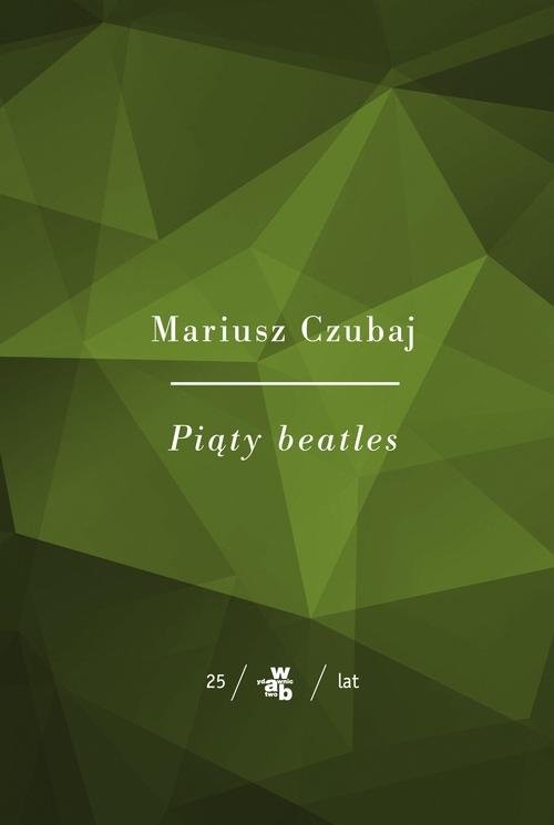 okładka Piąty beatles książka | Mariusz Czubaj