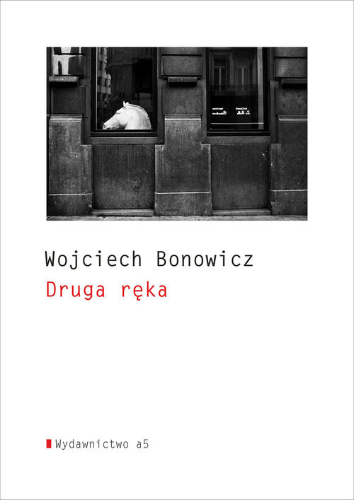 okładka Druga ręka książka | Wojciech Bonowicz