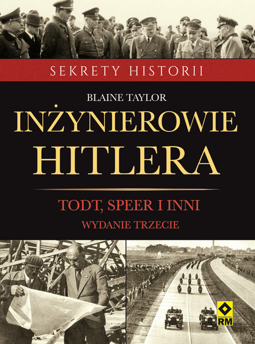 okładka Inżynierowie Hitlera Todt, Speer  i inni książka | Blaine Taylor