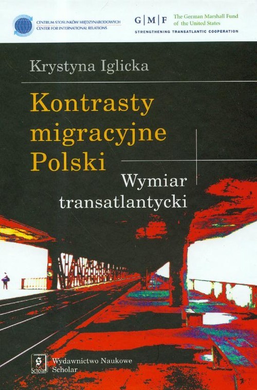 okładka Kontrasty migracyjne Polski Wymiar transatlantycki książka | Krystyna Iglicka