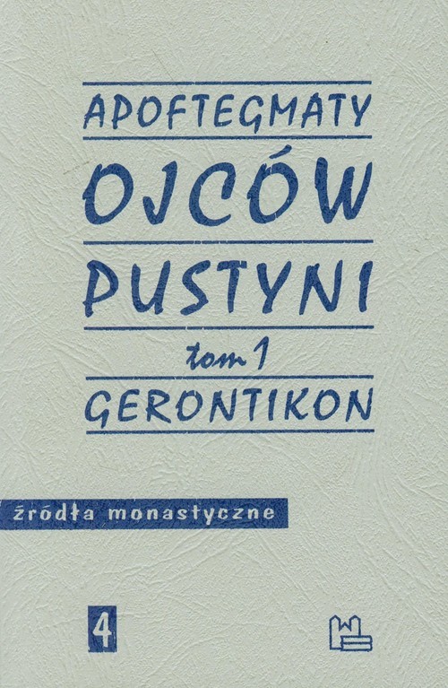 okładka Apoftegmaty Ojców Pustyni Tom 1 Gerontikon książka | Marek Starowieyski