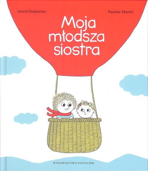 okładka Moja młodsza siostra książka | Astrid Desbordes, Pauline Martin