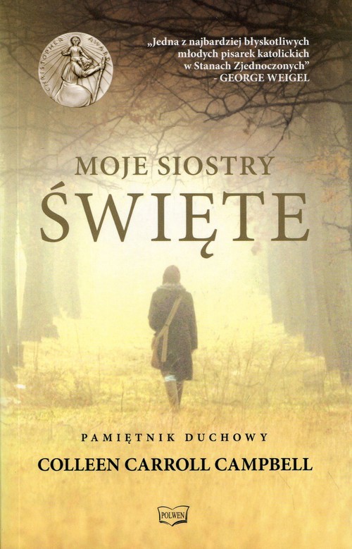 okładka Moje Siostry - Święte Pamiętnik duchowy książka | Colleen Carroll Campbell