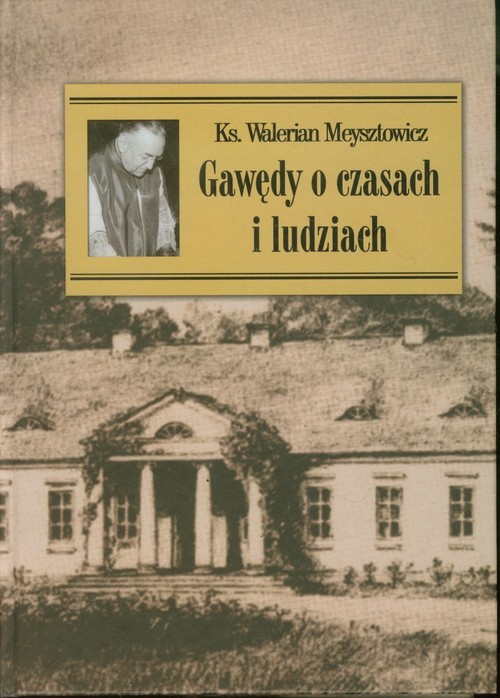 okładka Gawędy o czasach i ludziach nowe książka | Meysztowicz Walerian
