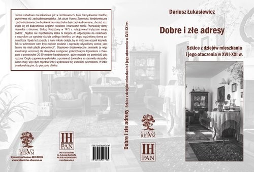 okładka Dobre i złe adresy Szkice z dziejów mieszkania i jego otoczenia w XVII-XXI w. książka | Dariusz Łukasiewicz