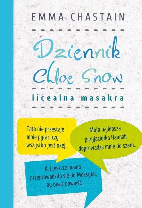 okładka Dziennik Chloe Snow Licealna masakra książka | Emma Chastain