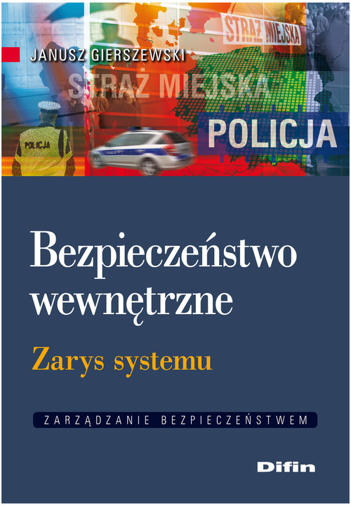 okładka Bezpieczeństwo wewnętrzne Zarys systemu książka | Gierszewski Janusz