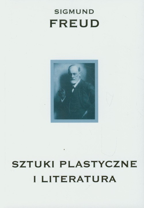 okładka Sztuki plastyczne i literatura książka | Sigmund Freud