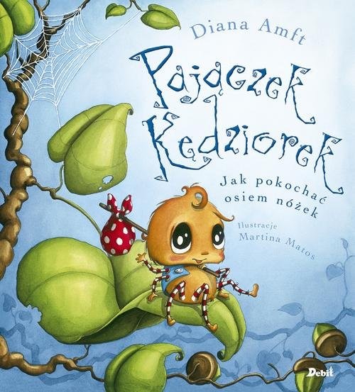 okładka Pajączek Kędziorek Jak pokochać osiem nóżek książka | Amft Diana