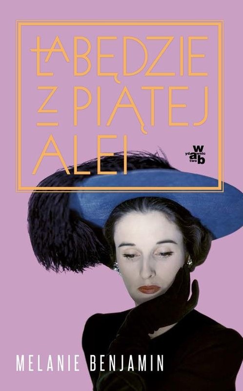 okładka Łabędzie z Piątej Alei książka | Melanie Benjamin