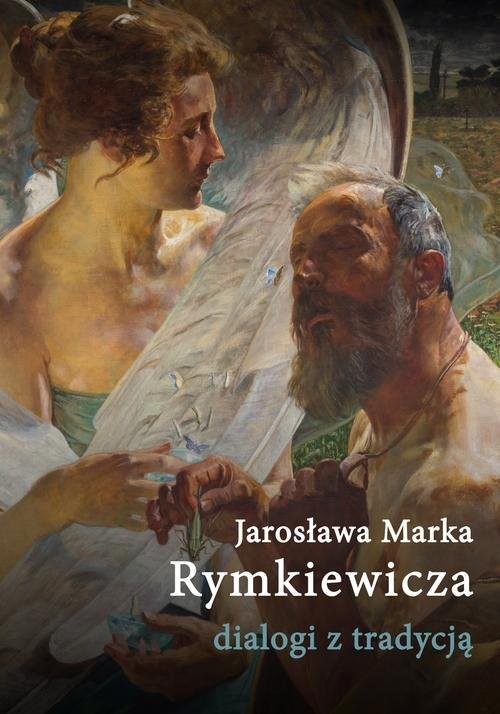 okładka Jarosława Marka Rymkiewicza dialogi z tradycją książka