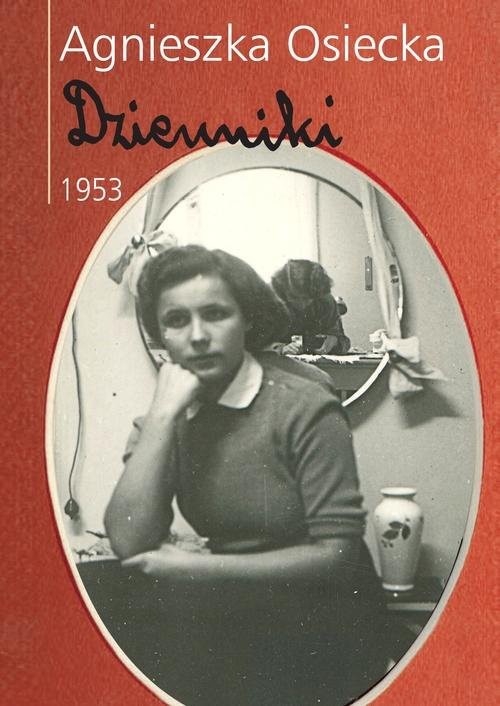 okładka Dzienniki 1953 książka | Agnieszka Osiecka