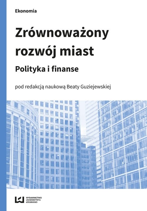 okładka Zrównoważony rozwój miast Polityka i finanse książka